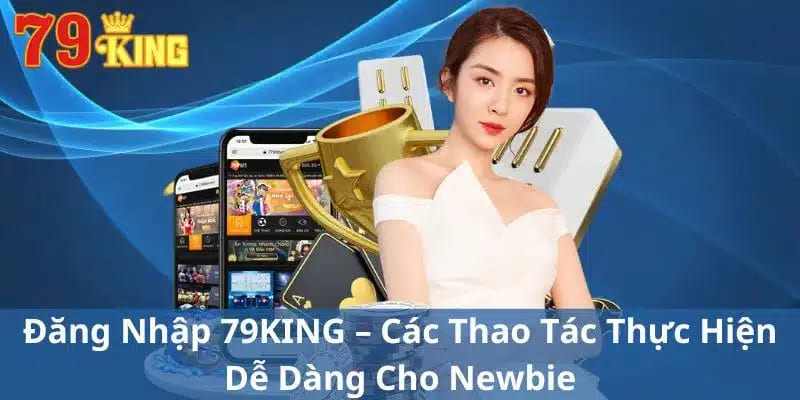 Các thao tác dễ dàng và đơn giản dành cho newbie