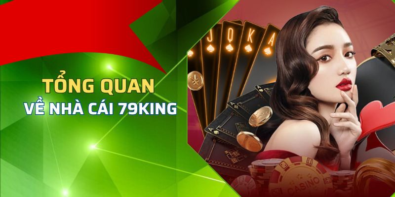 Giới thiệu 79king mới nhất