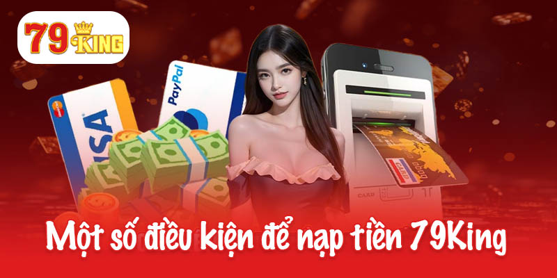 Các lưu ý khi cược thủ giao dịch nạp tiền 79king