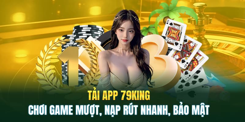 Tải app 79king